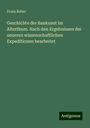 Franz Reber: Geschichte der Baukunst im Alterthum. Nach den Ergebnissen der neueren wissenschaftlichen Expeditionen bearbeitet, Buch