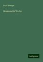 Adolf Boettger: Gesammelte Werke, Buch