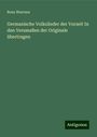 Rosa Warrens: Germanische Volkslieder der Vorzeit In den Versmaßen der Originale übertragen, Buch