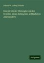 Johann W. Ludwig Gründer: Geschichte der Chirurgie von den Urzeiten bis zu Anfang des achtzehnten Jahrhunderts, Buch