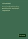 Leopold Krummel: Geschichte der böhmischen Reformation im fünfzehnten Jahrhundert, Buch