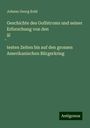 Johann Georg Kohl: Geschichte des Golfstroms und seiner Erforschung von den äl..testen Zeiten bis auf den grossen Amerikanischen Bürgerkrieg, Buch