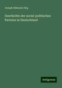 Joseph Edmund Jörg: Geschichte der social-politischen Parteien in Deutschland, Buch