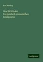 Karl Binding: Geschichte des burgundisch-romanischen Königreichs, Buch