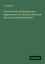 P. Feddersen: Geschichte der Schweizerischen Regeneration von 1830 bis 1848; nach den besten Quellen bearbeitet, Buch