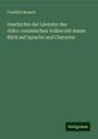 Friedlieb Rausch: Geschichte der Literatur des rhäto-romanischen Volkes mit einem Blick auf Sprache und Character, Buch