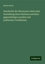 Moritz Busch: Geschichte der Mormonen nebst einer Darstellung ihres Glaubens und ihrer gegenwärtigen socialen und politischen Verhältnisse, Buch