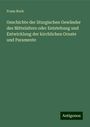 Franz Bock: Geschichte der liturgischen Gewänder des Mittelalters oder Entstehung und Entwicklung der kirchlichen Ornate und Paramente, Buch