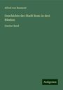 Alfred Von Reumont: Geschichte der Stadt Rom: in drei Bänden, Buch