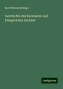 Karl Wilhelm Böttiger: Geschichte des Kurstaates und Königreiches Sachsen, Buch