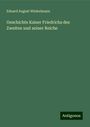 Eduard August Winkelmann: Geschichte Kaiser Friedrichs des Zweiten und seiner Reiche, Buch