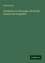 Andreas Faye: Geschichte von Norwegen. Bis auf die neueste Zeit fortgeführt, Buch