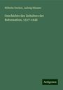 Wilhelm Oncken: Geschichte des Zeitalters der Reformation, 1517-1648, Buch