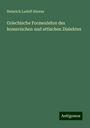 Heinrich Ludolf Ahrens: Griechische Formenlehre des homerischen und attischen Dialektes, Buch