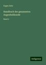 Eugen Seitz: Handbuch der gesammten Augenheilkunde, Buch