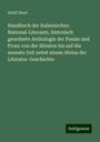 Adolf Ebert: Handbuch der italienischen National-Literautr, historisch geordnete Anthologie der Poesie und Prosa von der ältesten bis auf die neueste Zeit nebst einem Abriss der Literatur-Geschichte, Buch