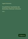 August Koberstein: Grundriß der Geschichte der deutschen National-Litteratur, Buch