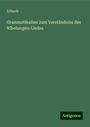 Erhardt: Grammatikalien zum Verständniss des Nibelungen-Liedes, Buch