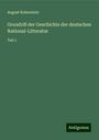 August Koberstein: Grundriß der Geschichte der deutschen National-Litteratur, Buch