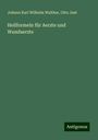 Johann Karl Wilhelm Walther: Heilformeln für Aerzte und Wundaerzte, Buch