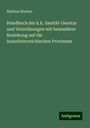 Mathias Macher: Handbuch der k.k. Sanität-Gesetze und Verordnungen mit besonderer Beziehung auf die innerösterreichischen Provinzen, Buch