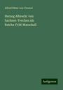 Alfred Ritter Von Vivenot: Herzog Albrecht von Sachsen-Teschen als Reichs-Feld-Marschall, Buch