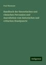 Paul Niemeyer: Handbuch der theoretischen und clinischen Percussion und Auscultation vom historischen und critischen Standpuncte, Buch