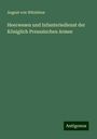 August Von Witzleben: Heerwesen und Infanteriedienst der Königlich Preussischen Armee, Buch