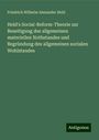 Friedrich Wilhelm Alexander Held: Held's Social-Reform-Theorie zur Beseitigung des allgemeinen materiellen Nothstandes und Begründung des allgemeinen socialen Wohlstandes, Buch