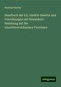 Mathias Macher: Handbuch der k.k. Sanität-Gesetze und Verordnungen mit besonderer Beziehung auf die innerösterreichischen Provinzen, Buch