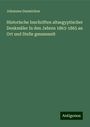 Johannes Duemichen: Historische Inschriften altaegyptischer Denkmäler In den Jahren 1863-1865 an Ort und Stelle gesammelt, Buch