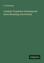 A. Rosenberg: Jeremias' Propheten-Sendung und meine Berufung: Antrittsrede, Buch