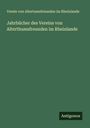 Verein von Altertumsfreunden im Rheinlande: Jahrbücher des Vereins von Alterthumsfreunden im Rheinlande, Buch