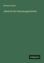 Richard Gosche: Jahrbuch für Litteraturgeschichte, Buch