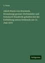 G. Baum: Jakob Sturm von Sturmeck, Strassburgs grosser Stettmeister und Scholarch Standrede gehalten bei der Enthüllung seines Denkmals am 14. Juni 1870, Buch