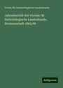 Verein Für Siebenbürgische Landeskunde: Jahresbericht des Vereins für Siebenbürgische Landeskunde, Hermannstadt 1865/66, Buch