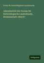 Verein Für Siebenbürgische Landeskunde: Jahresbericht des Vereins für Siebenbürgische Landeskunde, Hermannstadt 1866/67, Buch