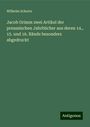 Wilhelm Scherer: Jacob Grimm zwei Artikel der preussischen Jahrbücher aus deren 14., 15. und 16. Bände besonders abgedruckt, Buch