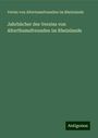 Verein von Altertumsfreunden im Rheinlande: Jahrbücher des Vereins von Alterthumsfreunden im Rheinlande, Buch