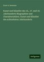 Ernst A. Seemann: Kunst und Künstler des 16., 17. und 18. Jahrhunderts Biographien und Charakteristiken. Kunst und Künstler des achtzehnten Jahrhunderts, Buch