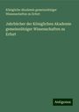 Königliche Akademie gemeinnütziger Wissenschaften zu Erfurt: Jahrbücher der Königlichen Akademie gemeinnütziger Wissenschaften zu Erfurt, Buch