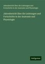 Jahresbericht über die Leistungen und Fortschritte in der Anatomie und Physiologie: Jahresbericht über die Leistungen und Fortschritte in der Anatomie und Physiologie, Buch