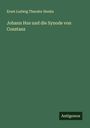 Ernst Ludwig Theodor Henke: Johann Hus und die Synode von Constanz, Buch