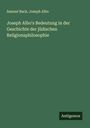 Samuel Back: Joseph Albo's Bedeutung in der Geschichte der jüdischen Religionsphilosophie, Buch