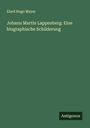 Elard Hugo Meyer: Johann Martin Lappenberg: Eine biographische Schilderung, Buch