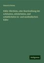 Heinrich Rebau: Käfer-Büchlein, oder Beschreibung der schönsten, nützlichsten, und schädlichsten in- und ausländischen Käfer, Buch