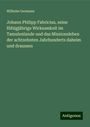 Wilhelm Germann: Johann Philipp Fabricius, seine füfzigjährige Wirksamkeit im Tamulenlande und das Missionsleben der achtzehnten Jahrhunderts daheim und draussen, Buch