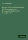 G. F. Laudenberger: Kirchen-Chöre: eine Sammlung der beliebtesten und besten Gesangstücke für kirchliche Gesang-Vereine, Buch