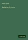 Albert Lindner: Katharina die Zweite, Buch