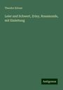 Theodor Körner: Leier und Schwert, Zriny, Rosamunde, mit Einleitung, Buch